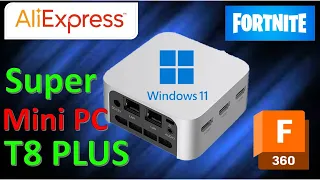 Este es El mejor  mini PC barato de AliExpress, T8 Plus, ¿como, correrá Fortnite y Fusion 360?