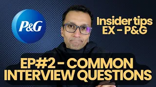 Commonly Asked P&G Interview Questions - How to Answer Them (Part#2)