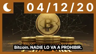 Bitcoin. NADIE LO VA A PROHIBIR.