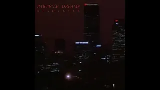 particle dreams - nightfall (2018)