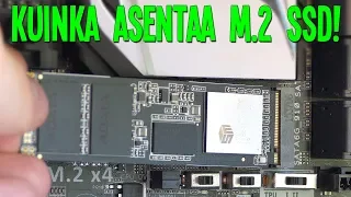 KUINKA ASENTAA M.2 SSD! - Tutoriaali