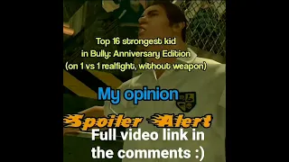 Top 16 strongest kids in Bully