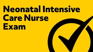 Neonatal Intensive Care Nurse Exam Practice Questions