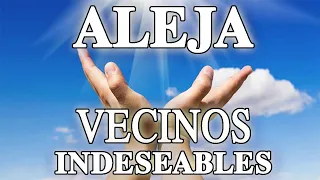 ORACION Y SALMO QUE ALEJAN DE TU VIDA VECINOS INDESEABLES, NO FALLA!!