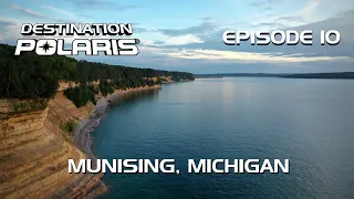 Destination Polaris: "Munising Michigan" Ep. 10