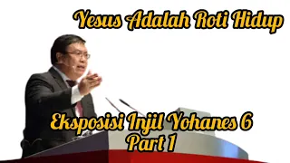 Yesus adalah Roti Hidup Eksposisi Injil Yohanes 6 (Part 1)|| Khotbah Pdt Jimmy Pardede