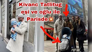 Kivanc Tatlitug oğlu ve eşi ile Parisde boyle poz verdiler💥