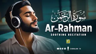 Relaxing most peaceful recitation of Surah Ar-Rahman سورة الرحمن | SOFT VOICE | Zikrullah TV