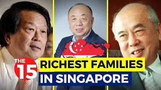 The 15 Richest Families in Singapore 2023...