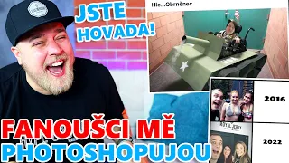 FANOUŠCI MĚ PHOTOSHOPUJOU A DĚLAJÍ SI SRANDU Z MOJÍ OBRNY 😂