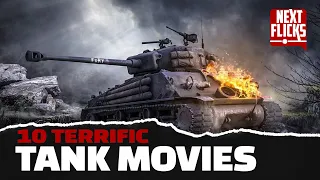 Best Tank Movies - Our Top 10 Picks