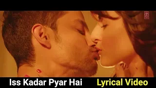 Iss Kadar Pyar Hai Lyrics / Ankit Tiwari / Bhaag Johnny / Romantic Song