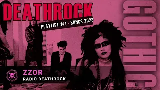 PLAYLIST VOL #1 - DEATHROCK SONGS 2023  [Zzor Radio Deathrock]