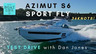 Azimut S6 Sport Fly - 36 Knots in a 60ft boat! TEST DRIVE with Dan Jones