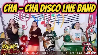 CHA - CHA DISCO LIVE BAND NONSTOP - CHEN, SABEL, JR, ERIC & DJ SANDY JAM AT ZALDY MINI STUDIO