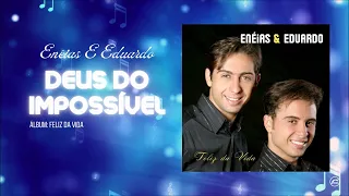 Deus Do Impossível - Enéias E Eduardo | Áudio Clipe Oficial | [CD Feliz Da Vida] (@BelemNetwork )
