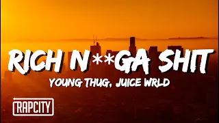 Young Thug - Rich N***a Shit (Lyrics) ft. Juice WRLD