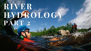 River Hydrology 101 - Part 2 - How to 'read' whitewater rapids