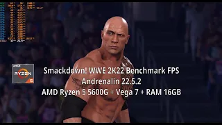 AMD Ryzen 5 5600G + VEGA 7, SmackDown! WWE 2K22 Benchmark FPS