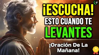 NO INICIES TU DÍA SIN ANTES HACER ESTA ORACIÓN PARA LA MAÑANA