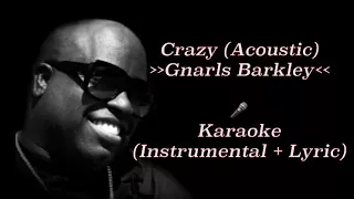 Gnarls Barkley - Crazy (Acoustic Guitar) | karaoke [Instrumental + Lyric]