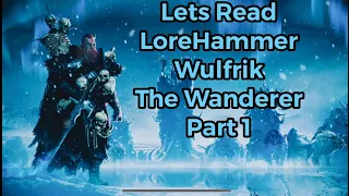 Warhammer Fantasy Lore: Wulfrik The Wanderer Part 1