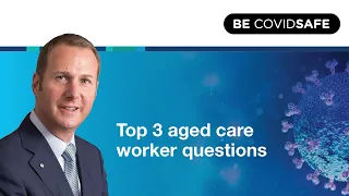 Top 3 residential aged care worker questions