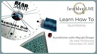 Beadshop LIVE: 12-Strand Beaded Kumihimo with Kate