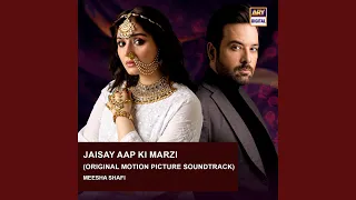 Jaisay Aap Ki Marzi (Original Motion Picture Soundtrack)