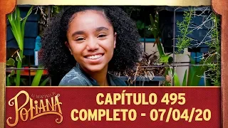 As Aventuras de Poliana | capítulo 495 - 07/04/20, completo