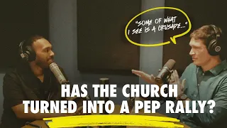 Has The CHURCH Turned Into A PEP RALLY? | Matt Chandler