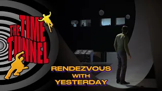 Rendezvous With Yesterday • Episode Clip • The Time Tunnel