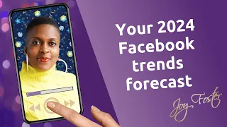 E229｜Your Facebook Trends Forecast For 2024