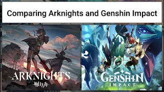 Comparing Arknights and Genshin Impact (Totally serious)