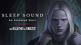 "Sleep Sound" | The Legend of Drizzt - D&D Animated Short