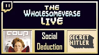 The Wholesomeverse Live: Social Deduction Day | Coup / Secret Hitler