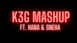 K3G Mashup Ft Hana and Sneha I Hritik Roshan I Kareena Khan Kapoor I Kajol I SRK