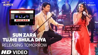 Sun Zara /Tujhe Bhula Diya Song Teaser | T-Series Mixtape | 1 Day to Go | Releasing 7 August 2017