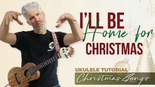 I'll Be Home For Christmas | UKULELE Tutorial/Play-Along | Christmas Songs