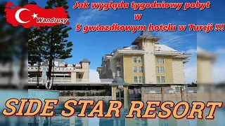HOTEL SIDE STAR RESORT - Turcja w 2022 z Wandrusami, czyli tydzień życia  w 5 gwiazdkowym hotelu