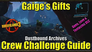 Borderlands 3 | Gaige's Gifts | Dustbound Archives | Crew Challenge Guide | Wedding DLC