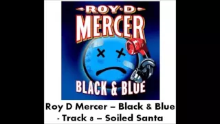 Roy D Mercer - Black & Blue - Track 8 - Soiled Santa