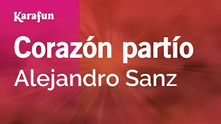 Corazón partío - Alejandro Sanz | Karaoke Version | KaraFun