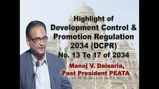 Development Control and Promotion Regulation 2034, DCPR, Manoj V. Daisaria, Past President PEATA (I)