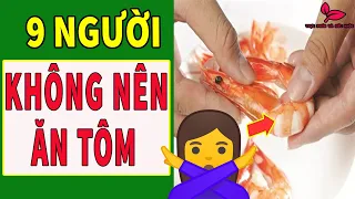 9 Nhóm Người Tuyệt Đối Không Nên Ăn Tôm Kẻo Rước Họa Vào Thân