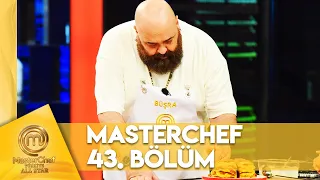 MasterChef Türkiye All Star 43. Bölüm