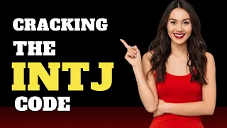 Cracking the INTJ Code: 7 Reasons Behind the Mystery