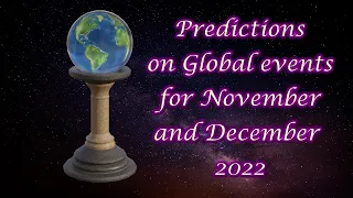 Predictions on Global Events for November and December 2022. Crystal Ball and Tarot Cards