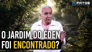 Cientistas encontraram o Jardim do Éden? Onde fica? O que restou do Paraíso?