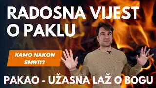 Radosna vijest o paklu! Pakao - užasna laž o Bogu!